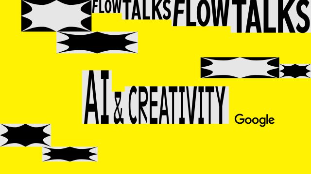 Flow Talks: AI & Creativity with Google